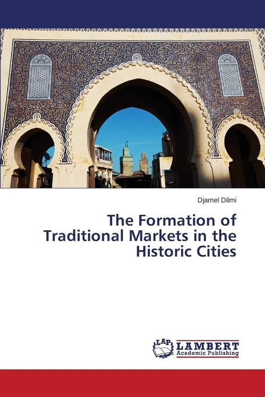 The Formation of Traditional Markets in the Historic Cities