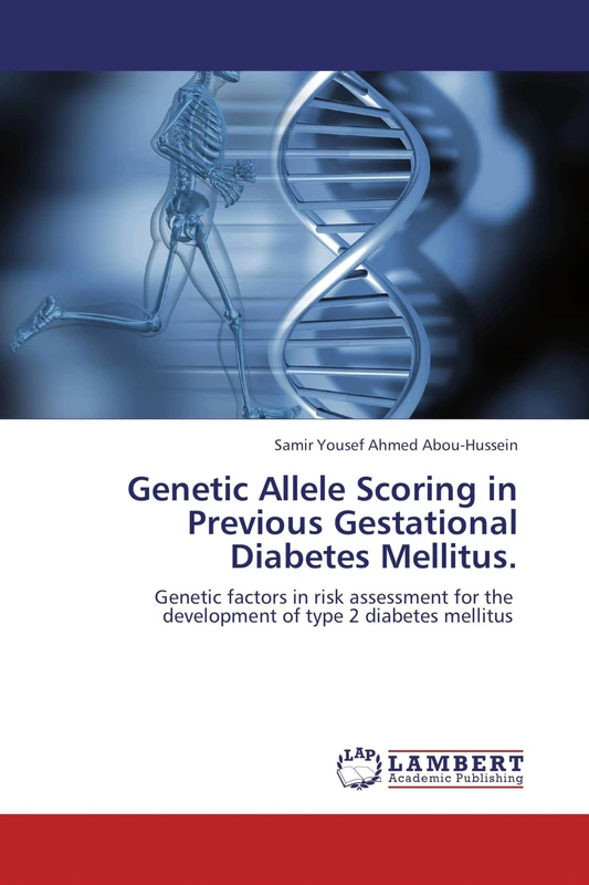 Genetic Allele Scoring in Previous Gestational Diabetes Mellitus.: Genetic factors in risk assessment for the development of type 2 diabetes mellitus - Image 1