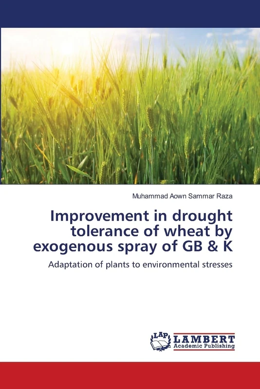 Improvement in drought tolerance of wheat by exogenous spray of GB & K: Adaptation of plants to environmental stresses - Image 1