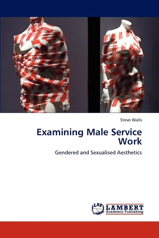 Examining Male Service Work: Gendered and Sexualised Aesthetics