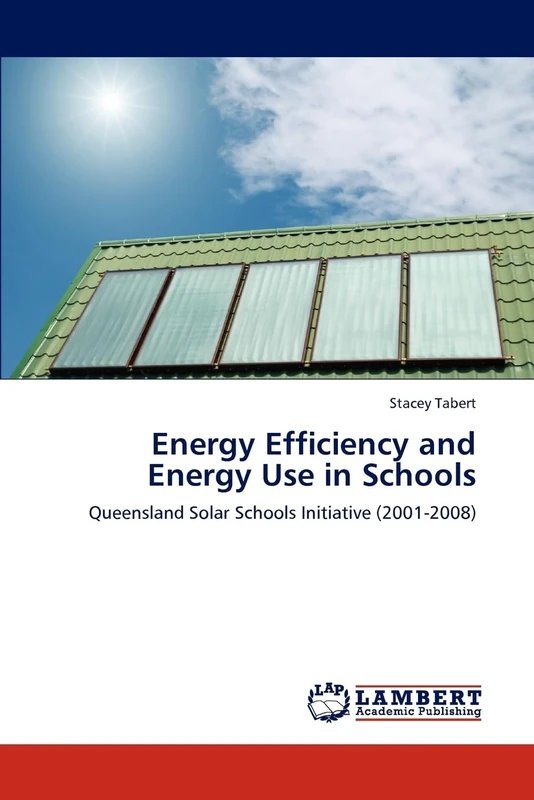 Energy Efficiency and Energy Use in Schools: Queensland Solar Schools Initiative (2001-2008)