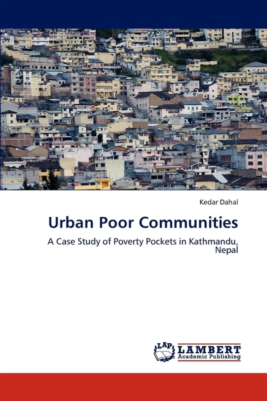Urban Poor Communities: A Case Study of Poverty Pockets in Kathmandu, Nepal