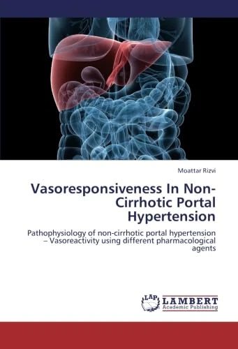 Vasoresponsiveness In Non-Cirrhotic Portal Hypertension: Pathophysiology of non-cirrhotic portal hypertension – Vasoreactivity using different pharmacological agents