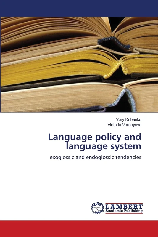 Language policy and language system: exoglossic and endoglossic tendencies