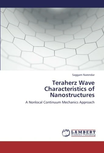 Teraherz Wave Characteristics of Nanostructures: A Nonlocal Continuum Mechanics Approach