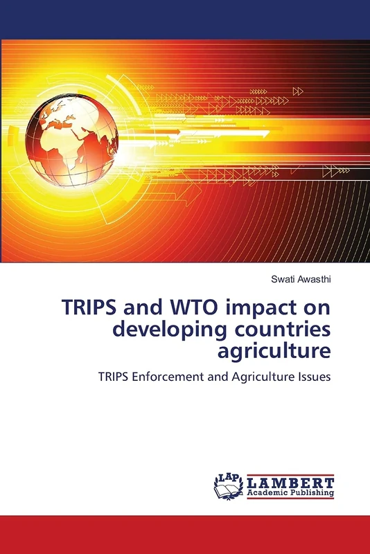 TRIPS and WTO impact on developing countries agriculture: TRIPS Enforcement and Agriculture Issues