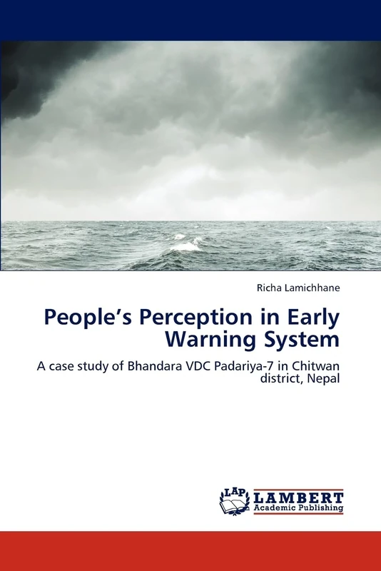 People’s Perception in Early Warning System: A case study of Bhandara VDC Padariya-7 in Chitwan district, Nepal