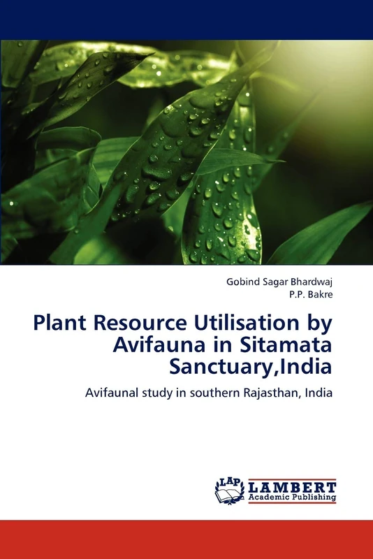 Plant Resource Utilisation by Avifauna in Sitamata Sanctuary,India: Avifaunal study in southern Rajasthan, India