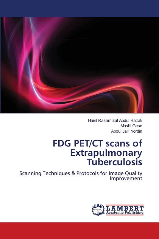 FDG PET/CT scans of Extrapulmonary Tuberculosis: Scanning Techniques & Protocols for Image Quality Improvement