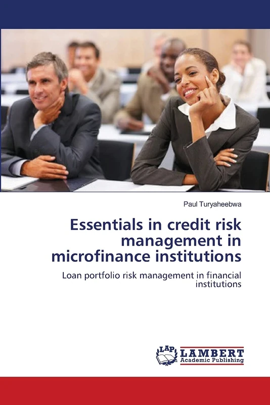 Essentials in credit risk management in microfinance institutions: Loan portfolio risk management in financial institutions