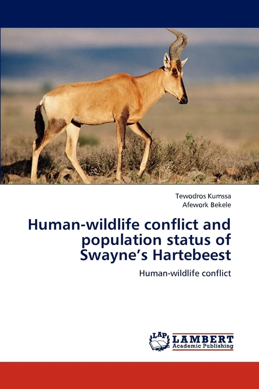 Human-wildlife conflict and population status of Swayne’s Hartebeest: Human-wildlife conflict