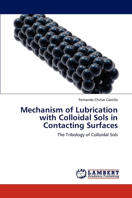 Mechanism of Lubrication with Colloidal Sols in Contacting Surfaces: The Tribology of Colloidal Sols