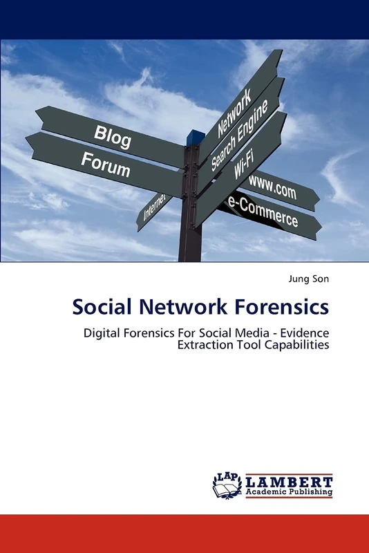 Social Network Forensics: Digital Forensics For Social Media - Evidence Extraction Tool Capabilities - Image 1