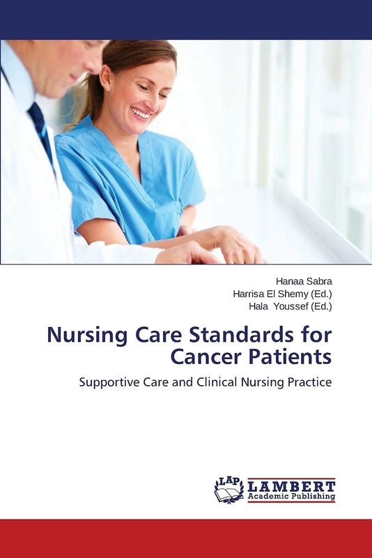 Nursing Care Standards for Cancer Patients: Supportive Care and Clinical Nursing Practice