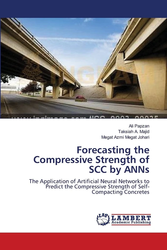 Forecasting the Compressive Strength of SCC by ANNs: The Application of Artificial Neural Networks to Predict the Compressive Strength of Self-Compacting Concretes