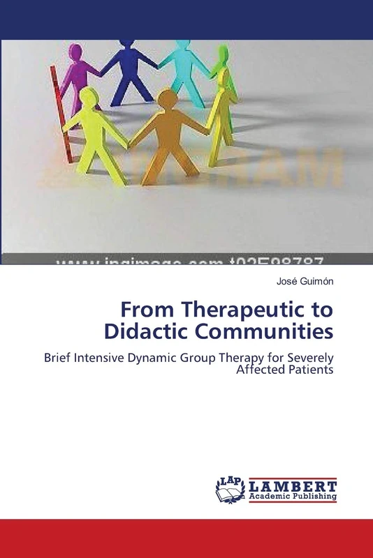 From Therapeutic to Didactic Communities: Brief Intensive Dynamic Group Therapy for Severely Affected Patients