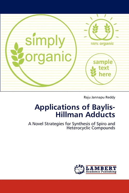 Applications of Baylis-Hillman Adducts: A Novel Strategies for Synthesis of Spiro and Heterocyclic Compounds - Image 1