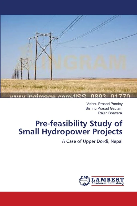 Pre-feasibility Study of Small Hydropower Projects: A Case of Upper Dordi, Nepal