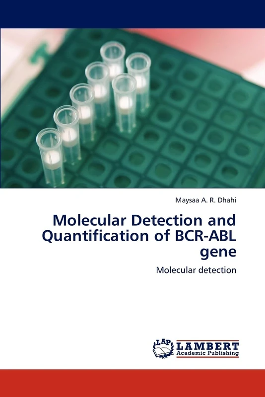 Molecular Detection and Quantification of BCR-ABL gene: Molecular detection