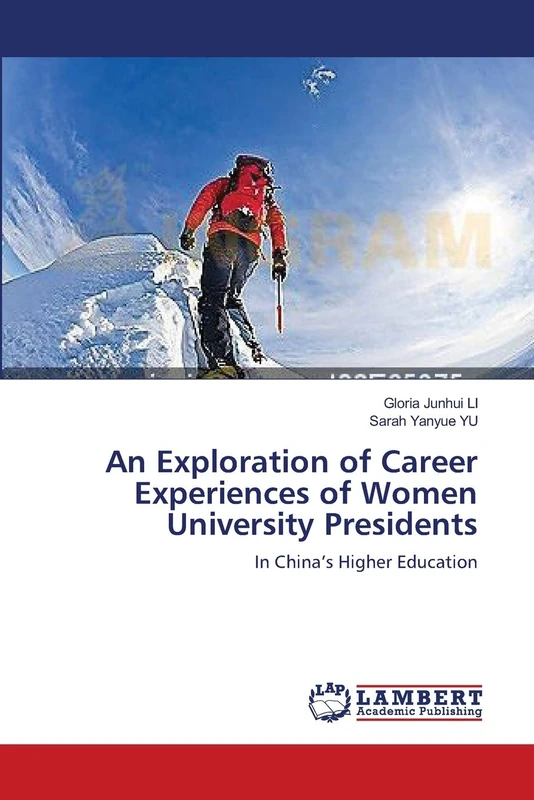 An Exploration of Career Experiences of Women University Presidents: In China’s Higher Education
