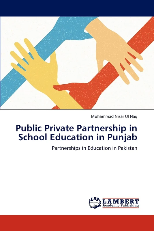 Public Private Partnership in School Education in Punjab: Partnerships in Education in Pakistan