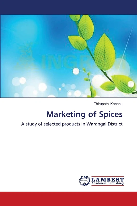 Marketing of Spices: A study of selected products in Warangal District