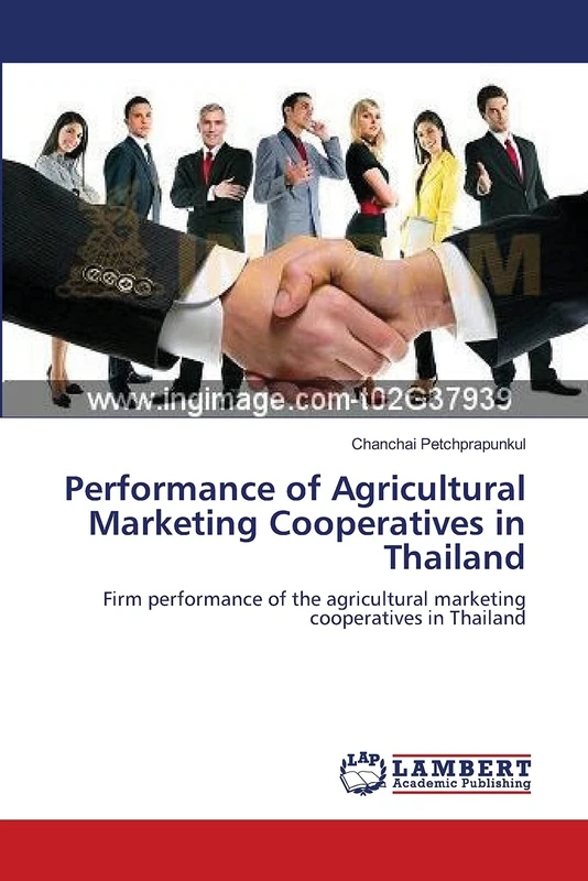 Performance of Agricultural Marketing Cooperatives in Thailand: Firm performance of the agricultural marketing cooperatives in Thailand