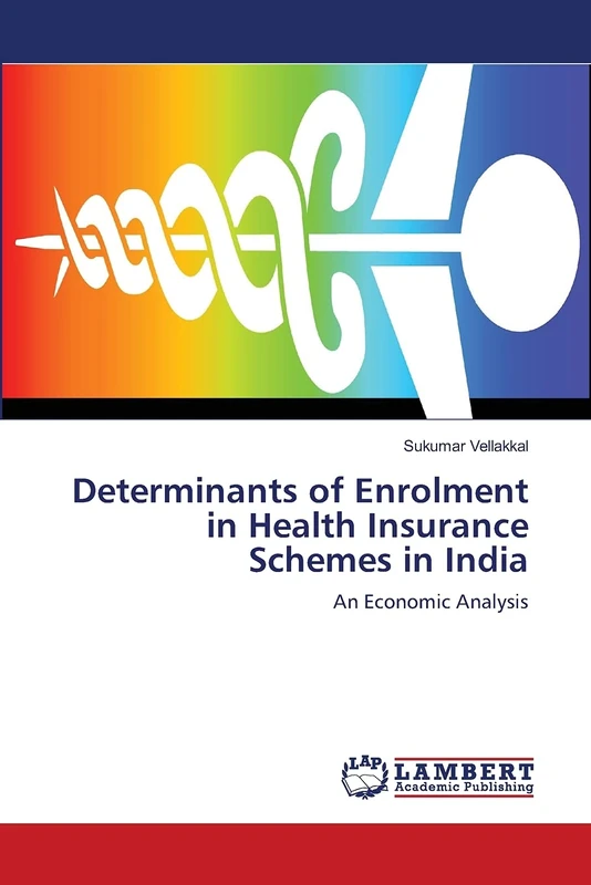 Determinants of Enrolment in Health Insurance Schemes in India: An Economic Analysis