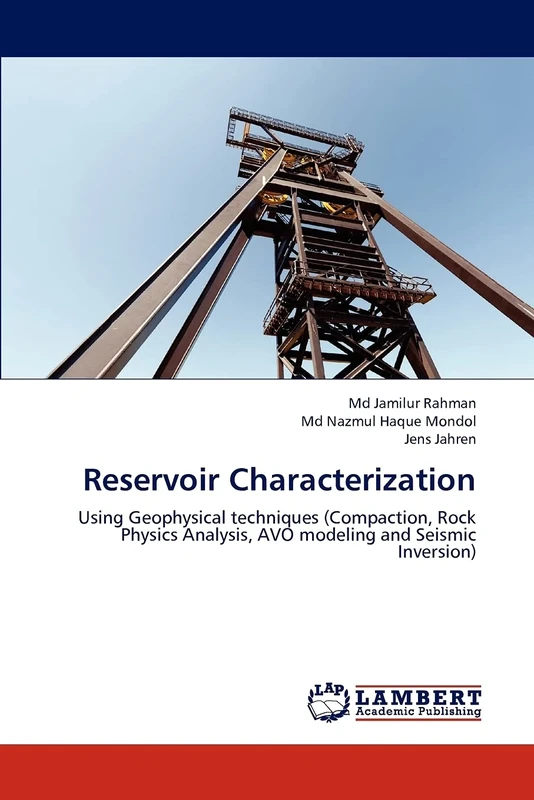 Reservoir Characterization: Using Geophysical techniques (Compaction, Rock Physics Analysis, AVO modeling and Seismic Inversion)
