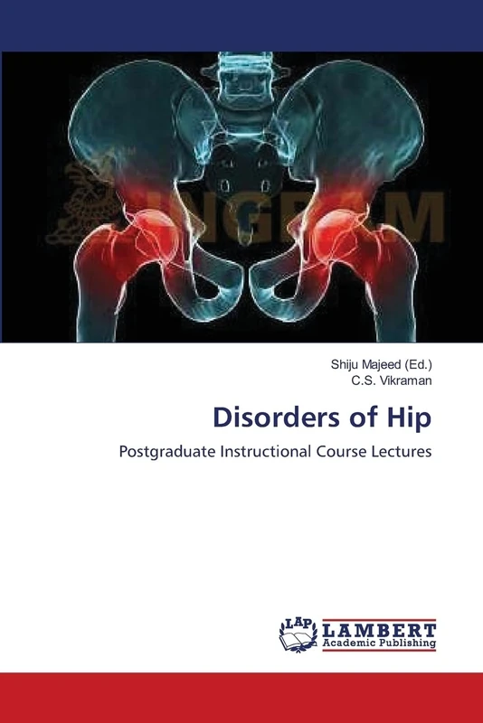 Disorders of Hip: Postgraduate Instructional Course Lectures