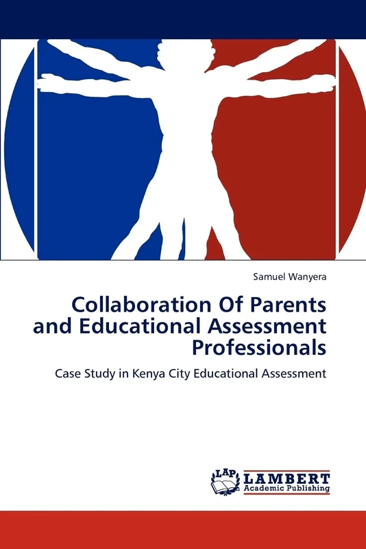 Collaboration Of Parents and Educational Assessment Professionals: Case Study in Kenya City Educational Assessment