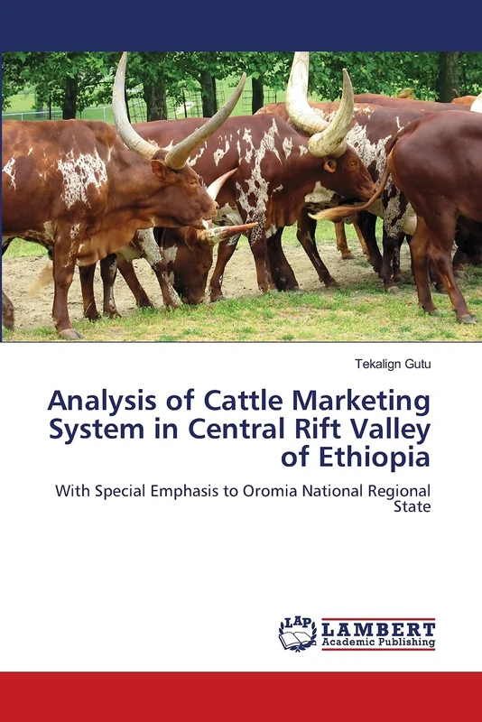 Analysis of Cattle Marketing System in Central Rift Valley of Ethiopia: With Special Emphasis to Oromia National Regional State