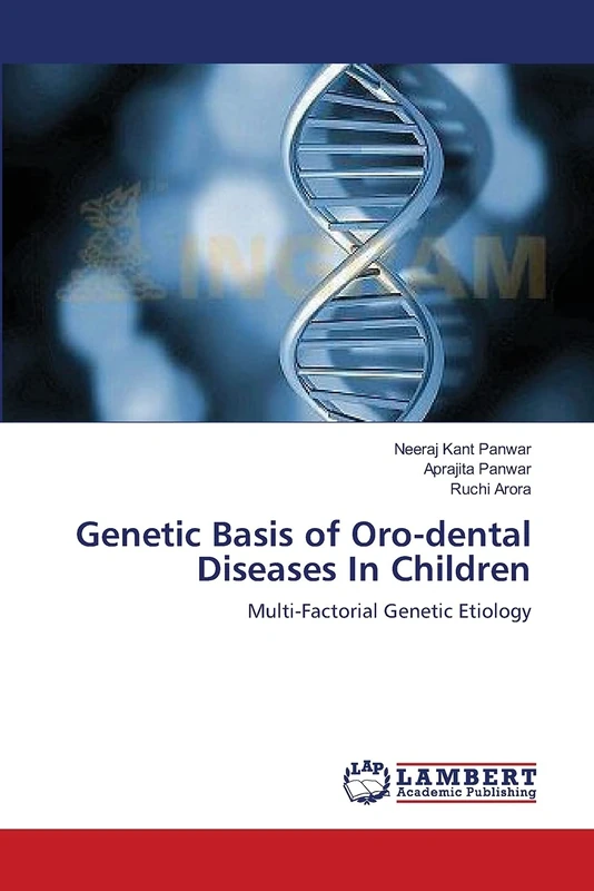 Genetic Basis of Oro-dental Diseases In Children: Multi-Factorial Genetic Etiology