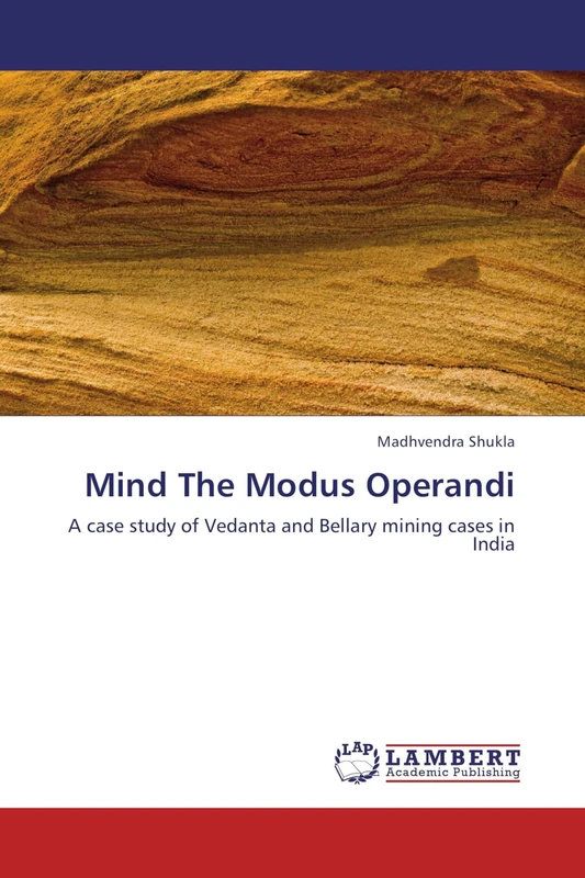 Mind The Modus Operandi: A case study of Vedanta and Bellary mining cases in India - Image 1