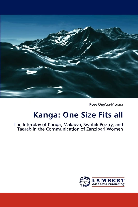 Kanga: One Size Fits all: The Interplay of Kanga, Makawa, Swahili Poetry, and Taarab in the Communication of Zanzibari Women - Image 1