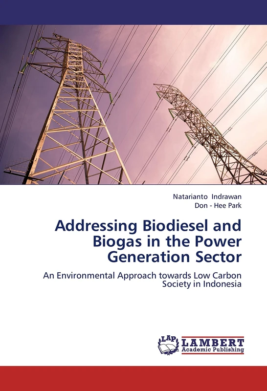 Addressing Biodiesel and Biogas in the Power Generation Sector: An Environmental Approach towards Low Carbon Society in Indonesia