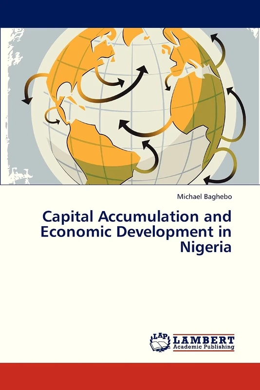 Capital Accumulation and Economic Development in Nigeria