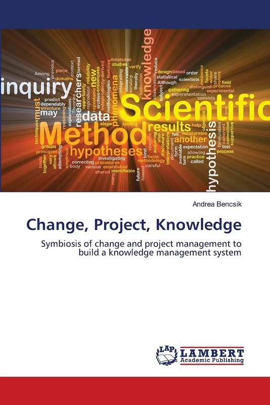 Change, Project, Knowledge: Symbiosis of change and project management to build a knowledge management system