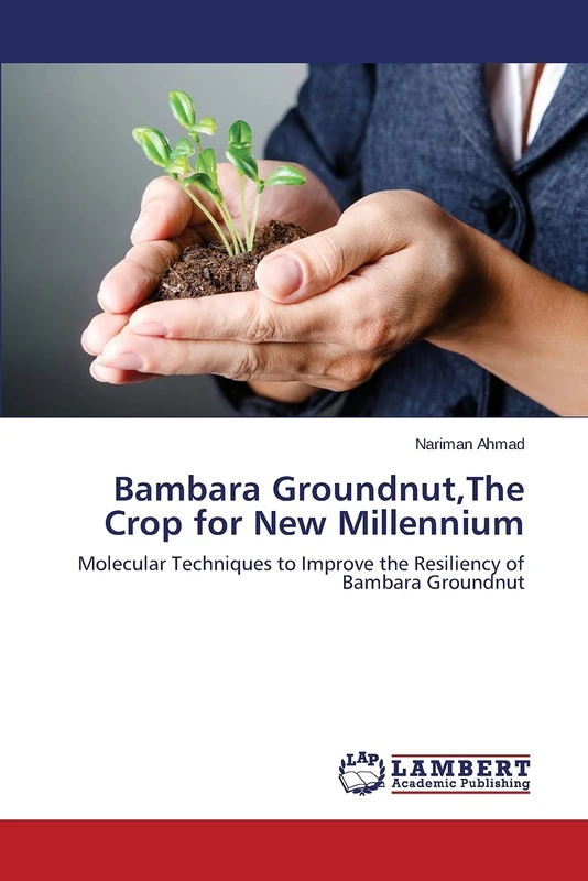 Bambara Groundnut,The Crop for New Millennium: Molecular Techniques to Improve the Resiliency of Bambara Groundnut