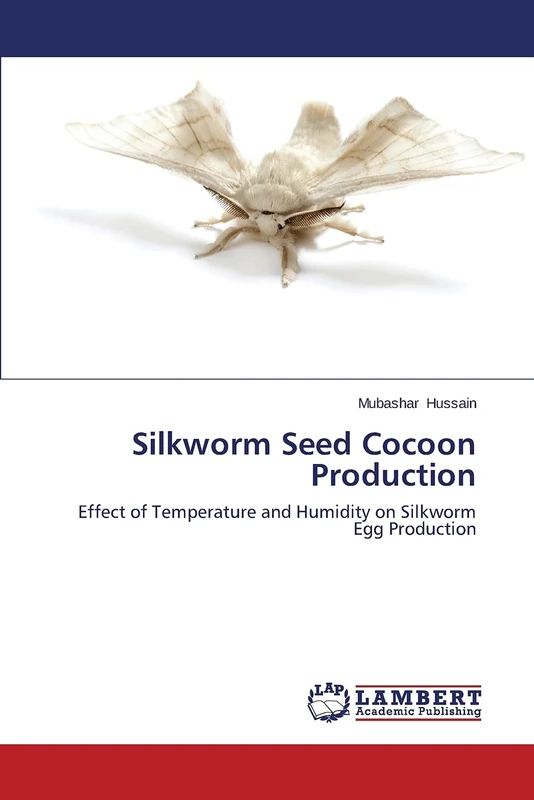 Silkworm Seed Cocoon Production: Effect of Temperature and Humidity on Silkworm Egg Production