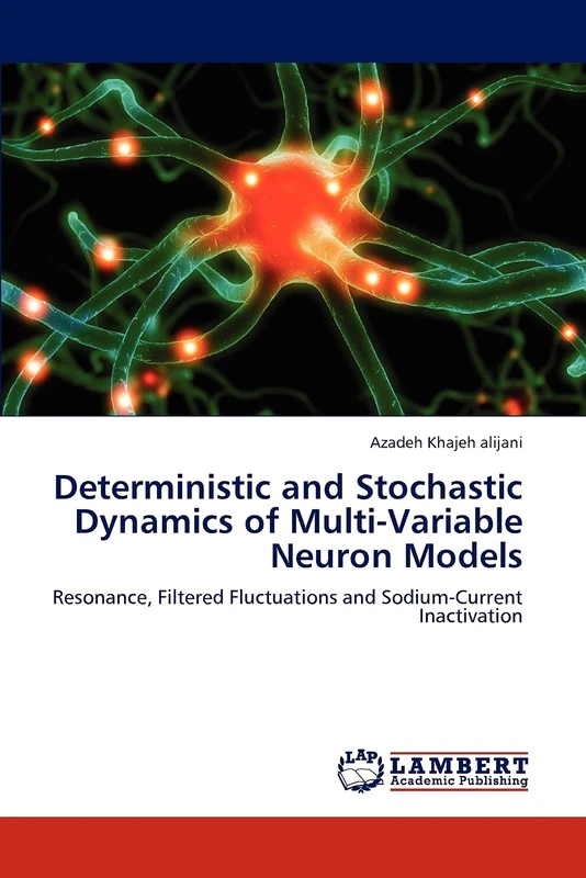 Deterministic and Stochastic Dynamics of Multi-Variable Neuron Models: Resonance, Filtered Fluctuations and Sodium-Current Inactivation