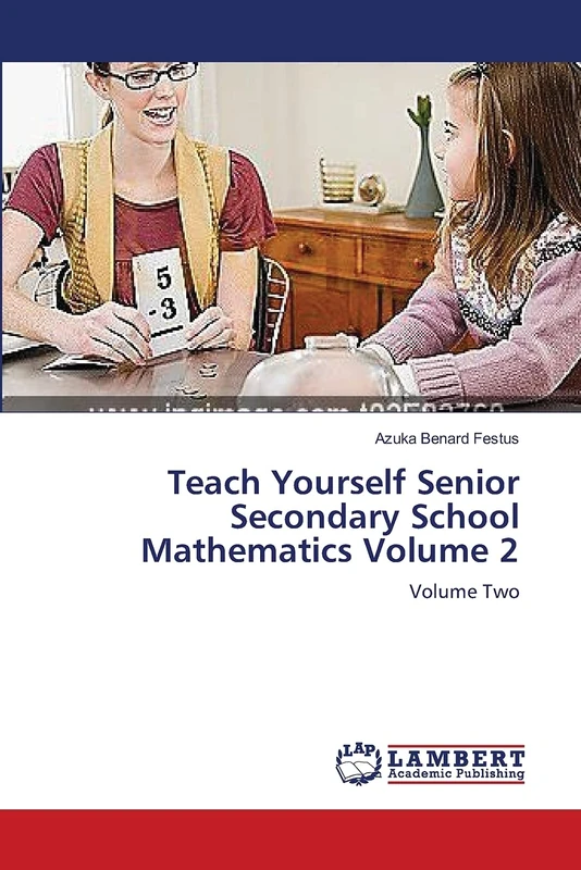 Teach Yourself Senior Secondary School Mathematics Volume 2: Volume Two
