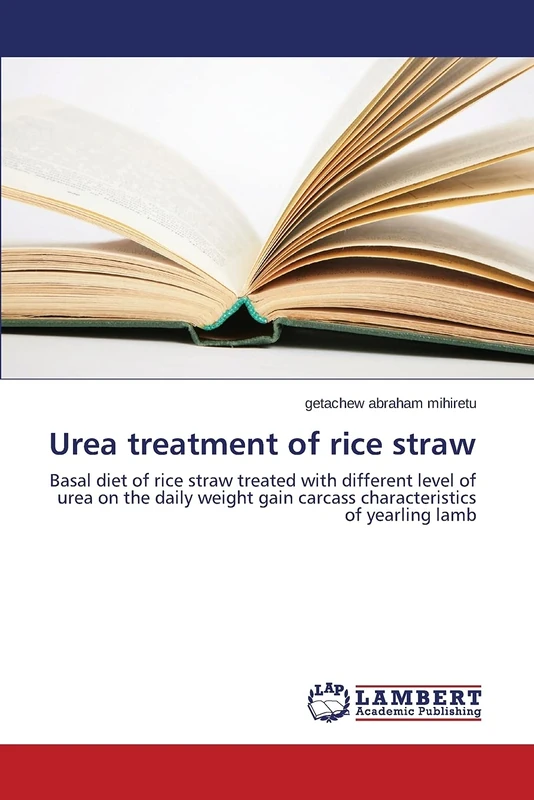 Urea treatment of rice straw: Basal diet of rice straw treated with different level of urea on the daily weight gain carcass characteristics of yearling lamb