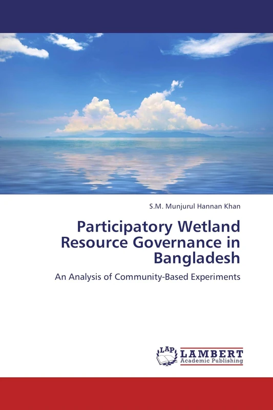 Participatory Wetland Resource Governance in Bangladesh: An Analysis of Community-Based Experiments