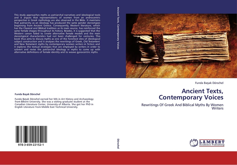 Ancient Texts, Contemporary Voices: Rewritings Of Greek And Biblical Myths By Women Writers