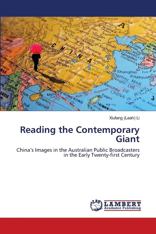 Reading the Contemporary Giant: China’s Images in the Australian Public Broadcasters in the Early Twenty-first Century