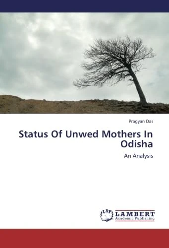 Status Of Unwed Mothers In Odisha: An Analysis