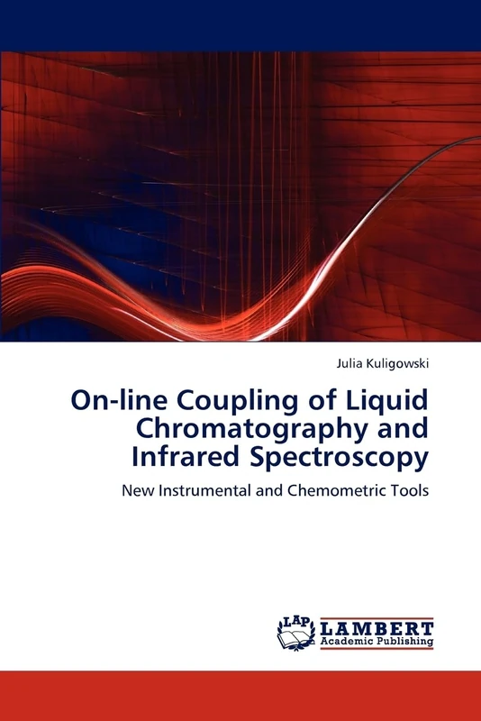 On-line Coupling of Liquid Chromatography and Infrared Spectroscopy: New Instrumental and Chemometric Tools