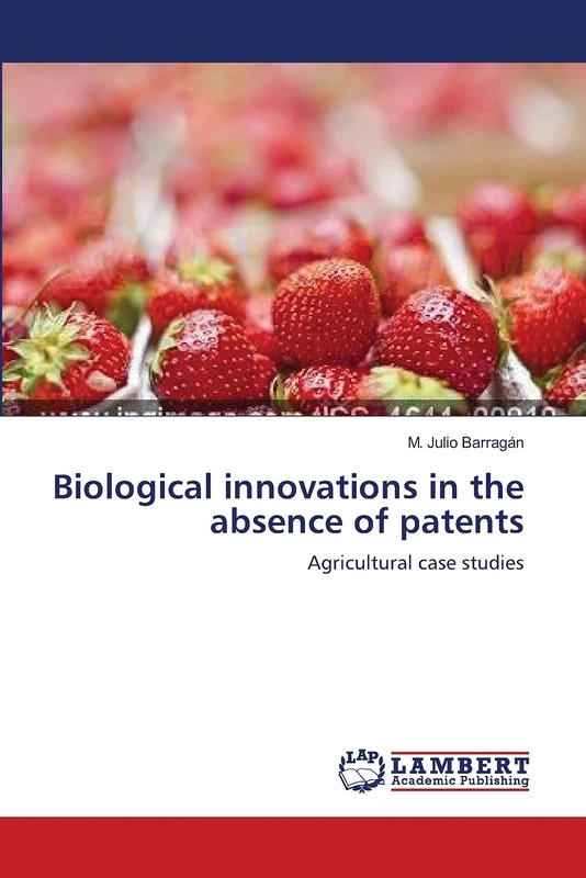 Biological innovations in the absence of patents: Agricultural case studies