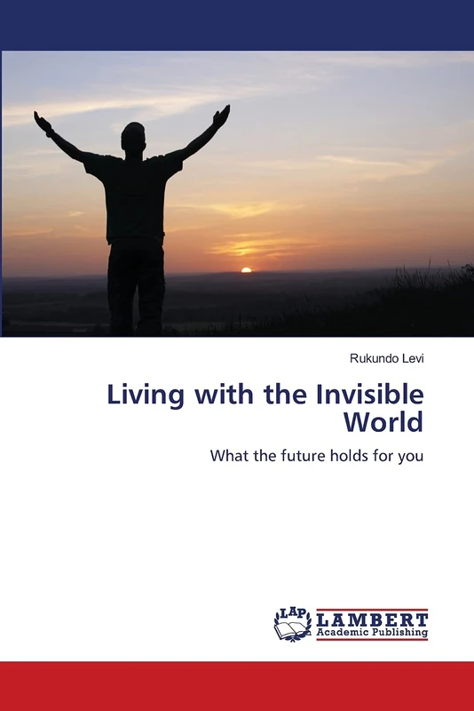 Living with the Invisible World: What the future holds for you